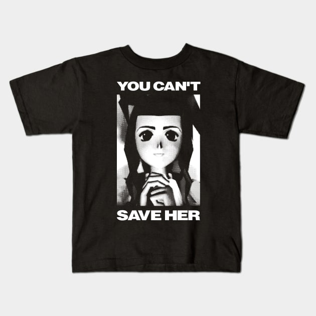 You can't save her Kids T-Shirt by demonigote